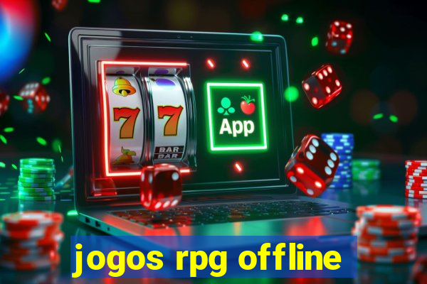 jogos rpg offline